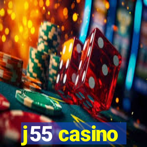 j55 casino